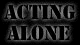 Acting Alone